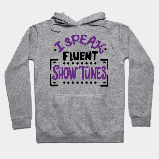 Show Tunes Hoodie by KsuAnn